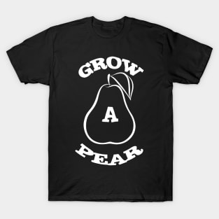 Grow a pear T-Shirt